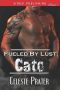 [Fueled By Lust 03] • Fueled by Lust · Cato (Siren Publishing Classic)